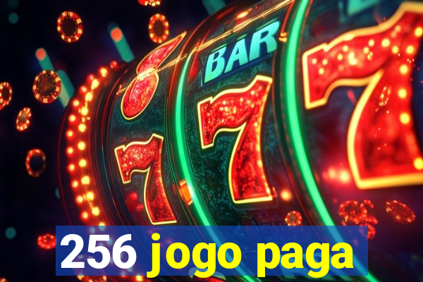 256 jogo paga